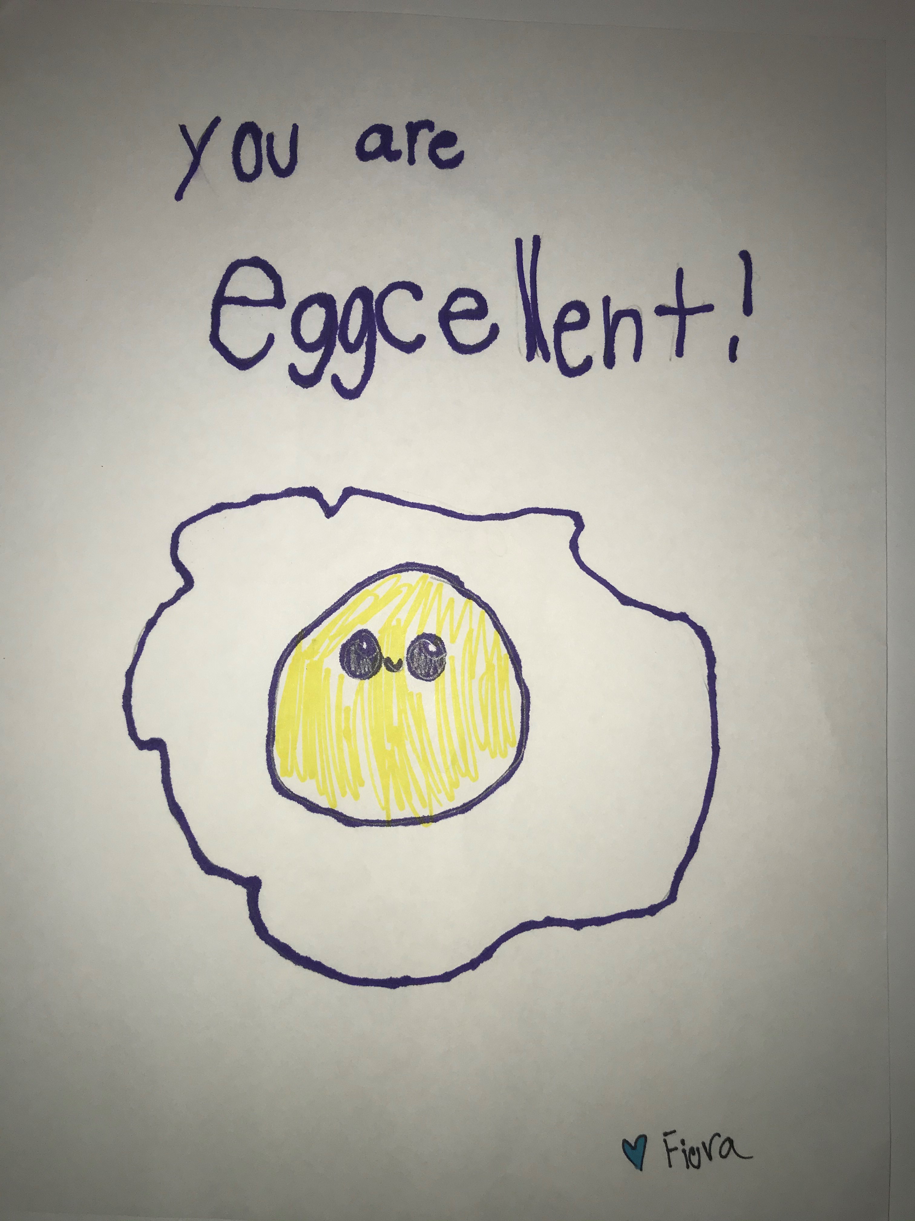 You are eggcellent!