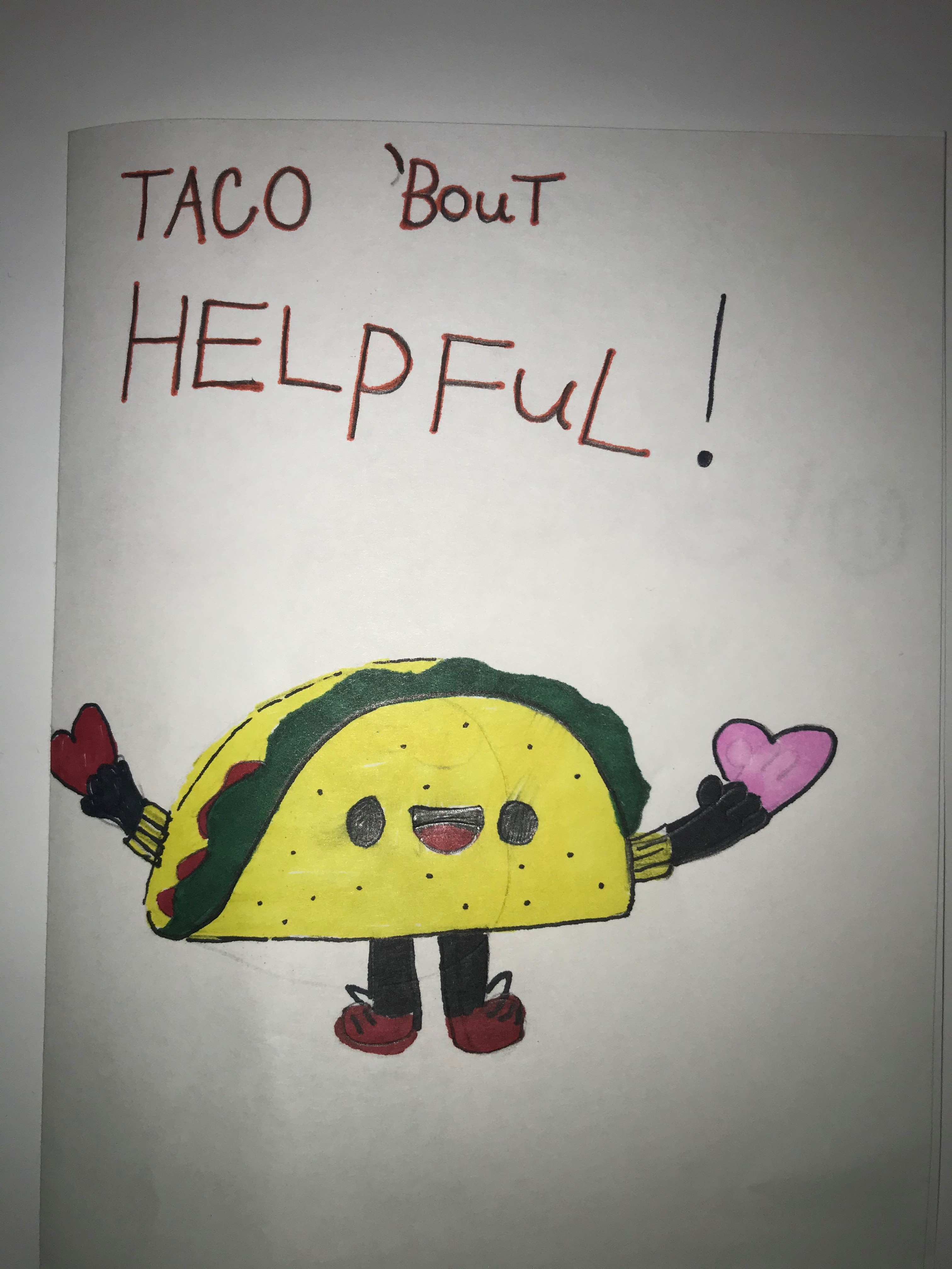 Taco 'bout helpful!